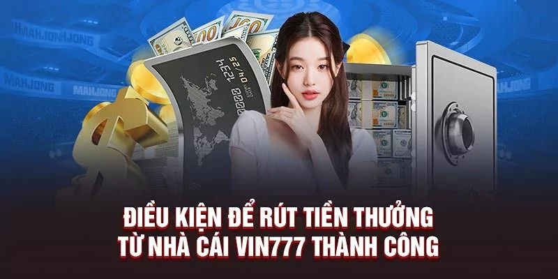 Tìm hiểu cách rút tiền Vin777